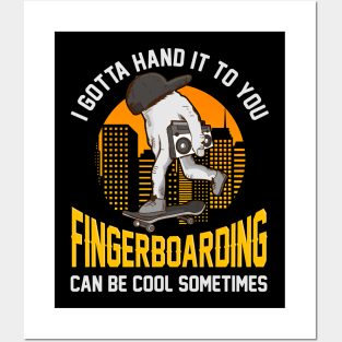 I gotta hand it to you Fingerboarding | Skateboard | Skater Posters and Art